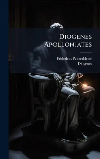 Diogenes Apolloniates by Fridericus Panzerbieter, Diogenes (of Apollonia)
