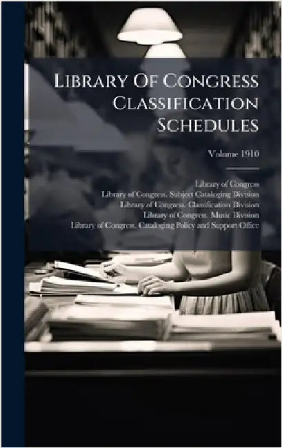Library Of Congress Classification Schedules by Congress, Library of