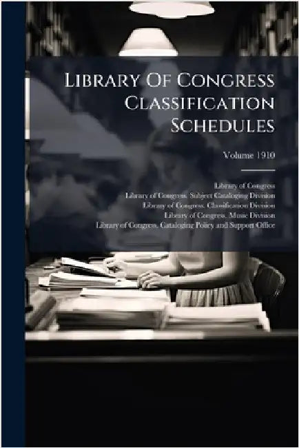 Library Of Congress Classification Schedules by Congress, Library of