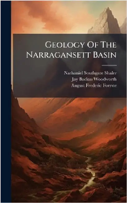 Geology Of The Narragansett Basin by Shaler, Nathaniel Southgate