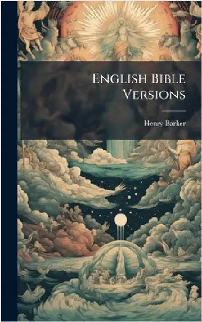 English Bible Versions by Barker, Henry