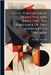 Logic For Children, Deductive And Inductive, The Substance Of Two Addresses To Teachers by Ellis, Alexander John