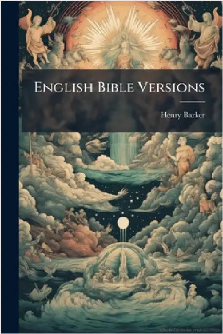 English Bible Versions by Barker, Henry