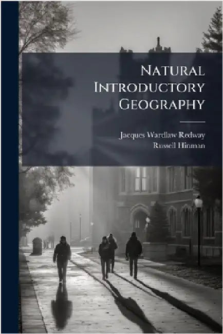 Natural Introductory Geography by Redway, Jacques Wardlaw
