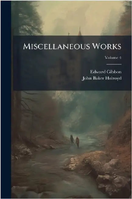 Miscellaneous Works by Gibbon, Edward