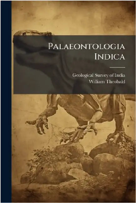 Palaeontologia Indica by Geological Survey of India