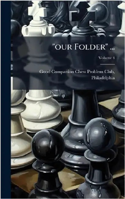 "our Folder" ... by Good Companion Chess Problem Club, Ph.