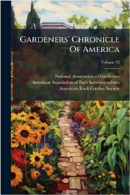 Gardeners' Chronicle Of America by National Association of Gardeners