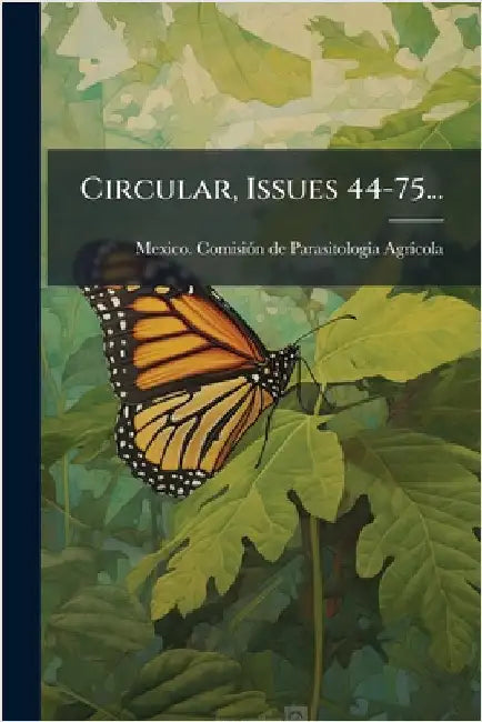 Circular, Issues 44-75... by Mexico Comisiã3n de Parasitologã-A