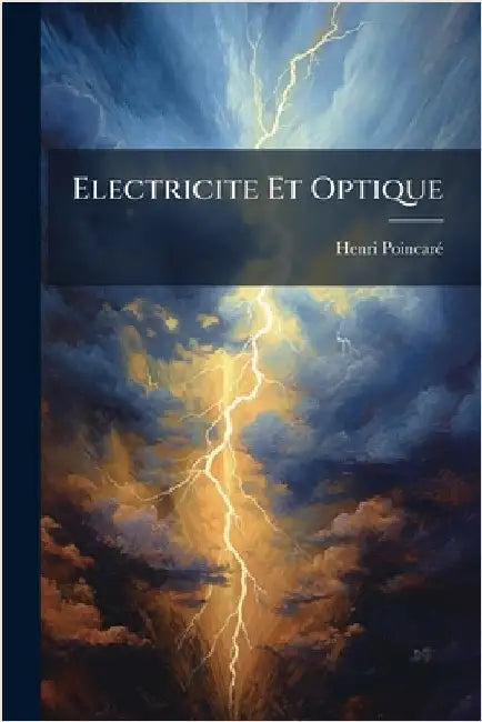 Electricite Et Optique by Poincarã(c), Henri