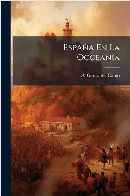 España En La OcceanÃ-a by A Garcã-A del Canto