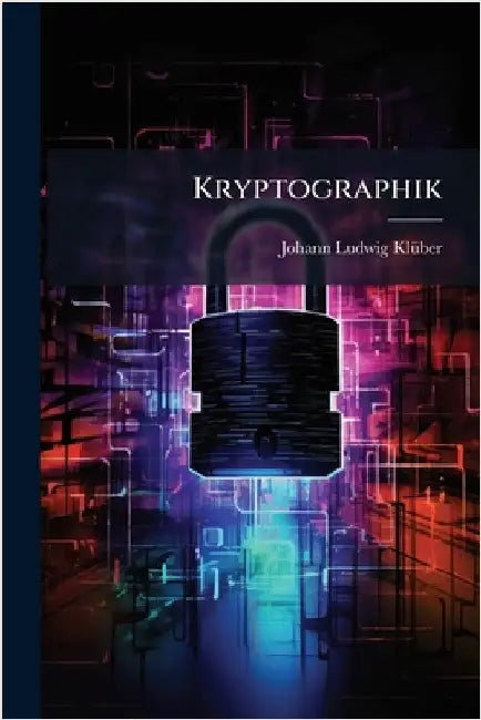 Kryptographik by Klã1/4ber, Johann Ludwig