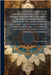 Indian Antiquities Or Dissertations Relative To The Ancient Geographical Divisions, The Pure System Of Primeval Theology, The Grand Code Of Civil Laws by Maurice, Thomas
