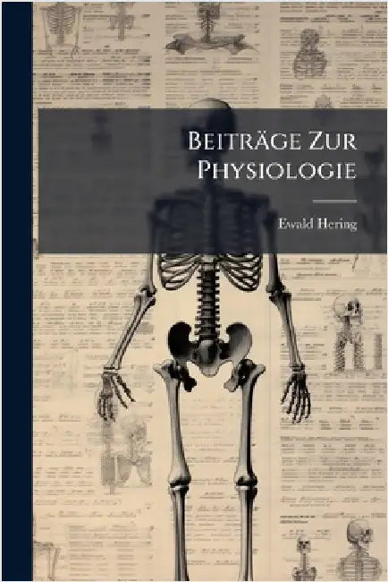 Beiträge Zur Physiologie by Hering, Ewald