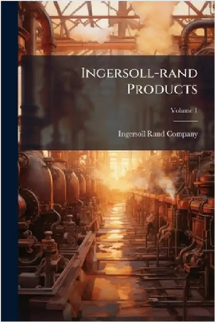 Ingersoll-rand Products by Company, Ingersoll-Rand
