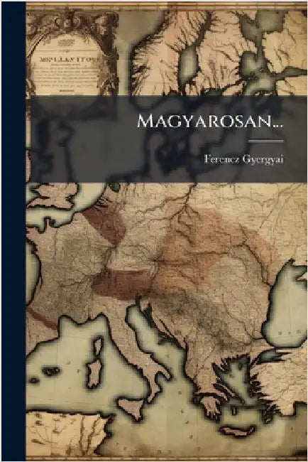 Magyarosan... by Gyergyai, Ferencz