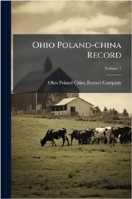 Ohio Poland-china Record by Ohio Poland-China Record Company