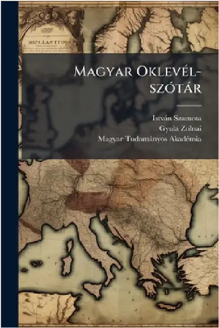 Magyar OklevÃ(c)l-szÃ3tàr by Szamota, Istvàn