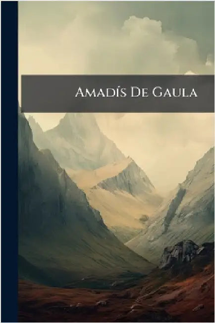 AmadÃ-s De Gaula by Anonymous