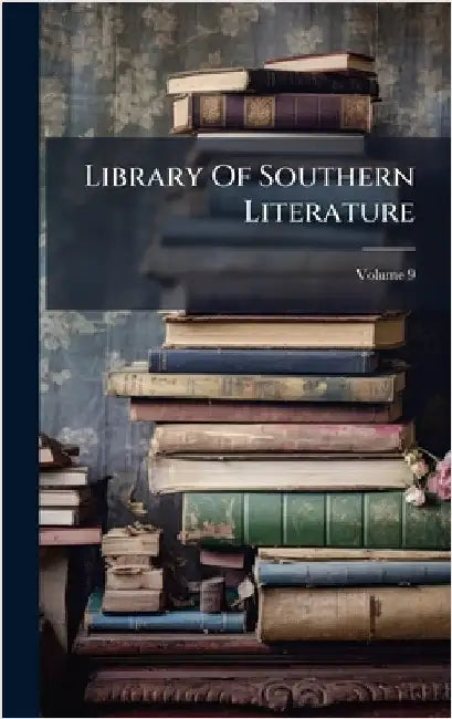 Library Of Southern Literature by Anonymous