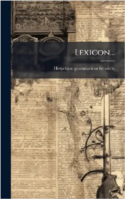 Lexicon... by Hesychius Grammaticus 6e Siècle