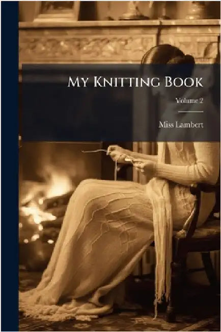 My Knitting Book by (F )., Lambert
