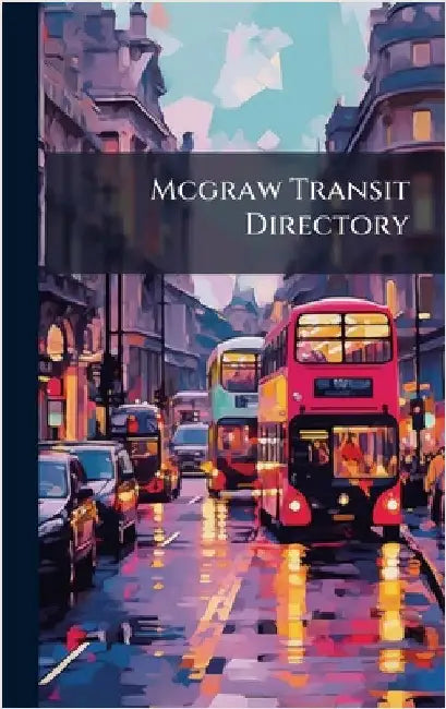 Mcgraw Transit Directory by Anonymous