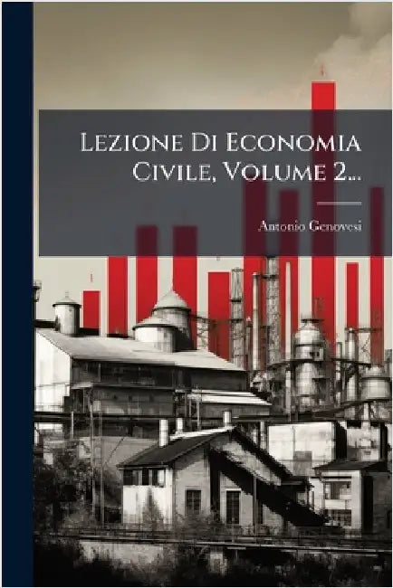 Lezione Di Economia Civile, Volume 2... by Genovesi, Antonio