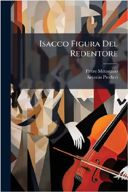 Isacco Figura Del Redentore by Metastasio, Pietro