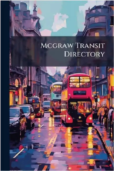 Mcgraw Transit Directory by Anonymous