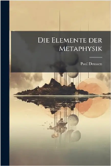 Die Elemente der Metaphysik by Deussen, Paul