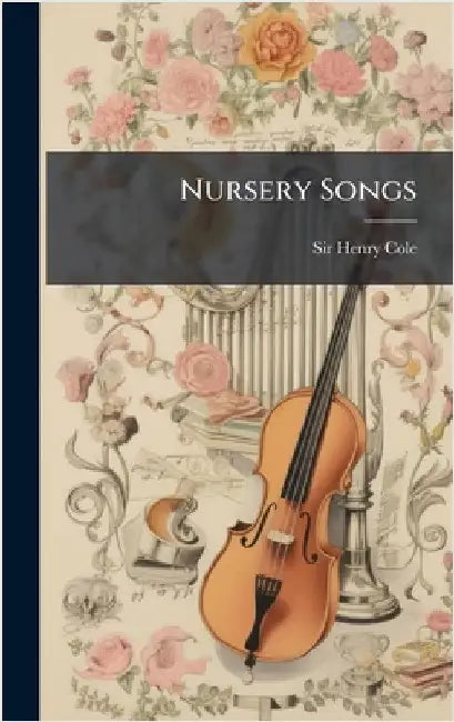 Nursery Songs by Cole, Henry
