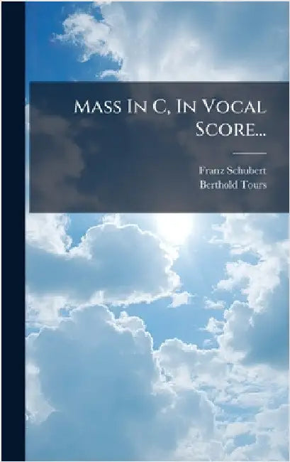 Mass In C, In Vocal Score... by Schubert, Franz