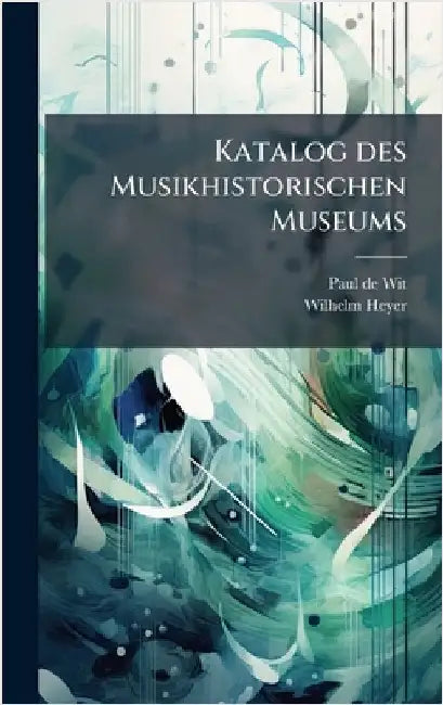 Katalog des Musikhistorischen Museums by Wit, Paul De