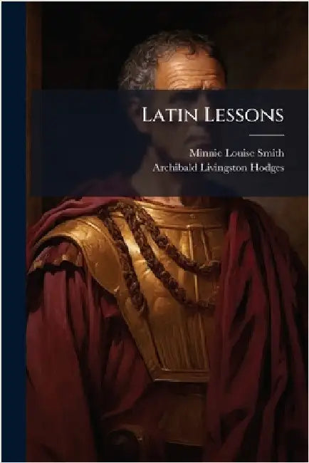 Latin Lessons by Smith, Minnie Louise