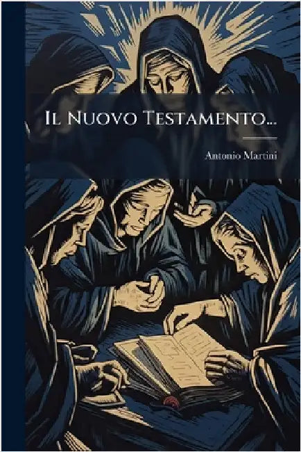 Il Nuovo Testamento... by Martini, Antonio