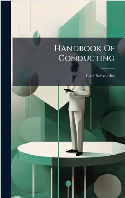 Handbook Of Conducting by Schroeder, Carl