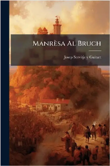 Manrèsa Al Bruch by Josep Servitje Y Guitart
