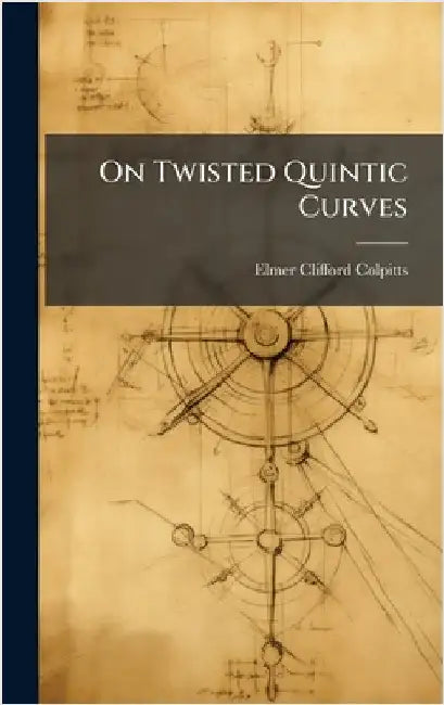 On Twisted Quintic Curves by Colpitts, Elmer Clifford