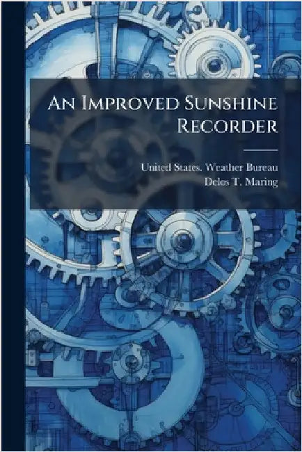An Improved Sunshine Recorder by United States Weather Bureau