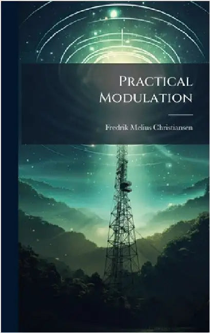 Practical Modulation by Christiansen, Fredrik Melius