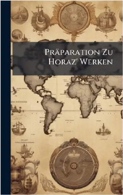 Präparation Zu Horaz' Werken by Anonymous