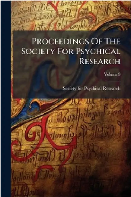 Proceedings Of The Society For Psychical Research by Society for Psychical Research (Great