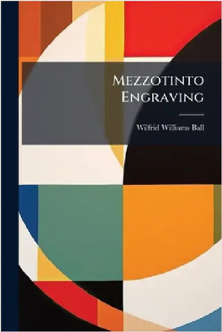 Mezzotinto Engraving by Ball, Wilfrid Williams