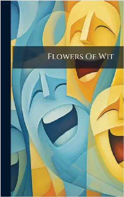 Flowers Of Wit by Anonymous