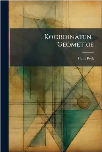 Koordinaten-Geometrie by Beck, Hans