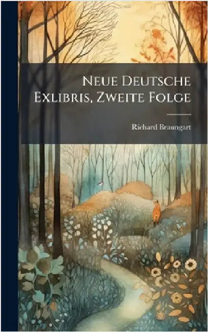 Neue Deutsche Exlibris, Zweite Folge by Braungart, Richard