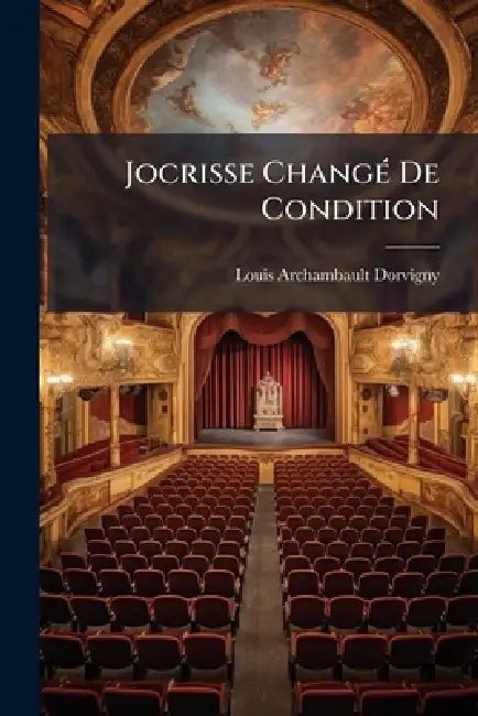 Jocrisse ChangÃ(c) De Condition by Louis Archambault Dorvigny
