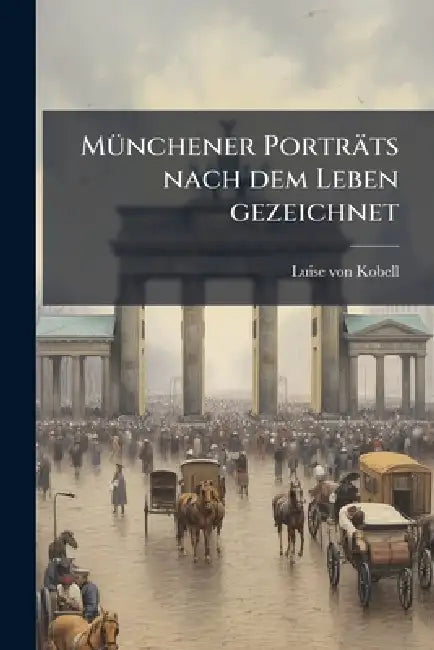 MÃ1/4nchener Porträts nach dem Leben gezeichnet by Luise Von Kobell