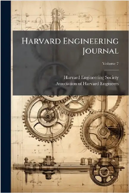Harvard Engineering Journal by Harvard Engineering Society